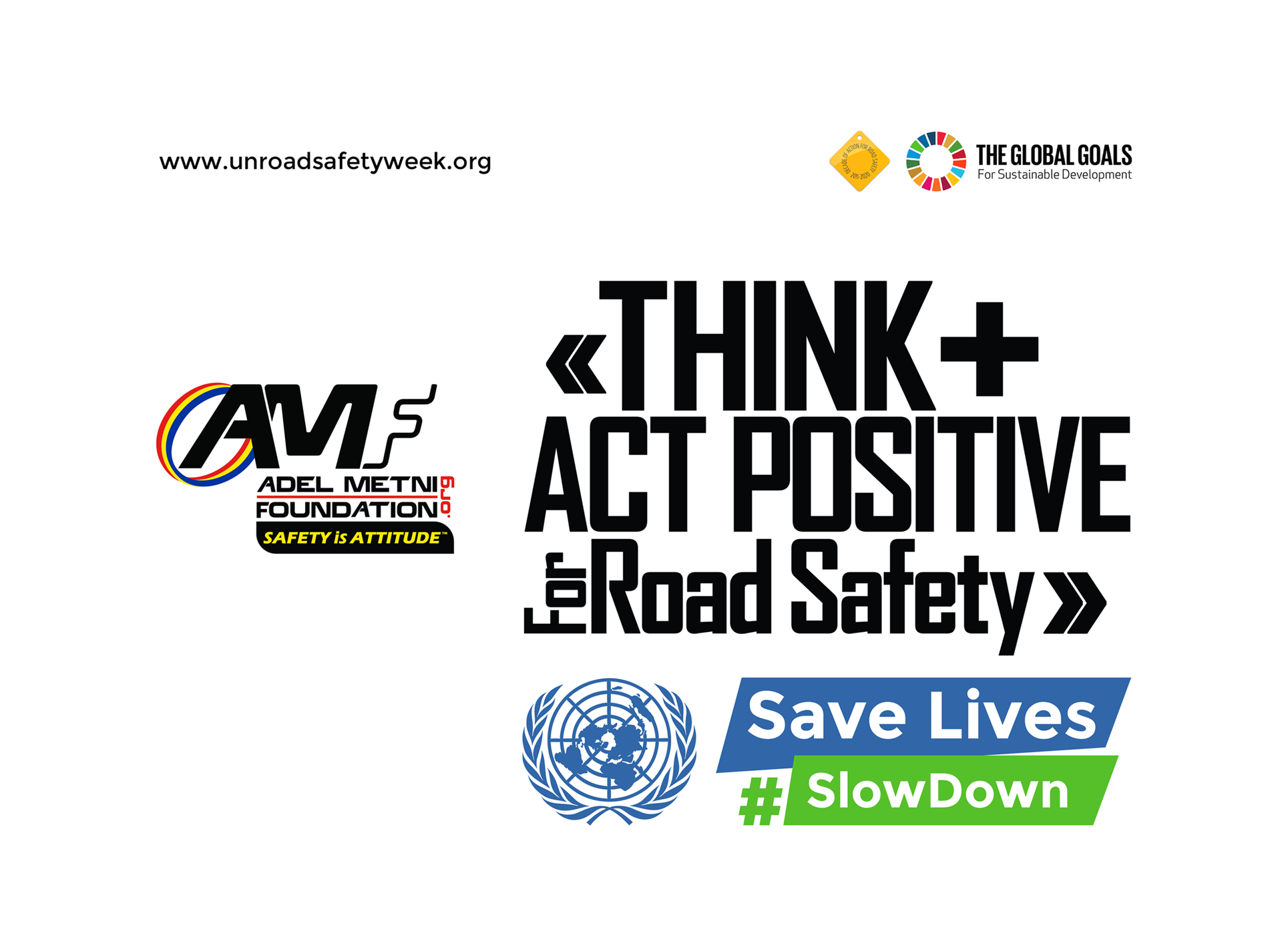 The 4th Annual UN Road Safety Week: Slow Down, Save Lives!